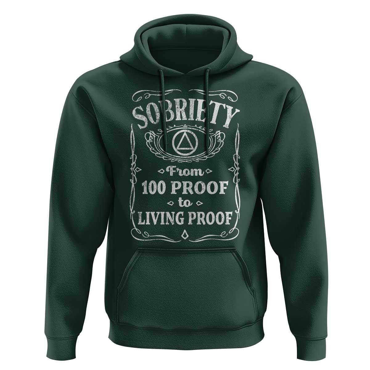 Sobriety From 100 Proof To Living Proof Hoodie Sober Anniversary AA NA Recovery