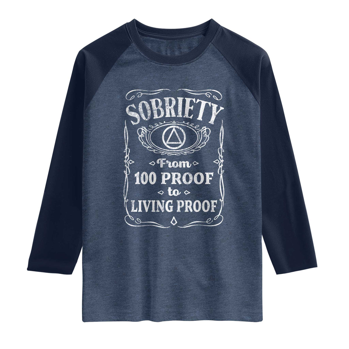 Sobriety From 100 Proof To Living Proof Raglan Shirt Sober Anniversary AA NA Recovery