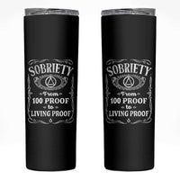 Sobriety From 100 Proof To Living Proof Skinny Tumbler Sober Anniversary AA NA Recovery