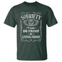 Sobriety From 100 Proof To Living Proof T Shirt Sober Anniversary AA NA Recovery