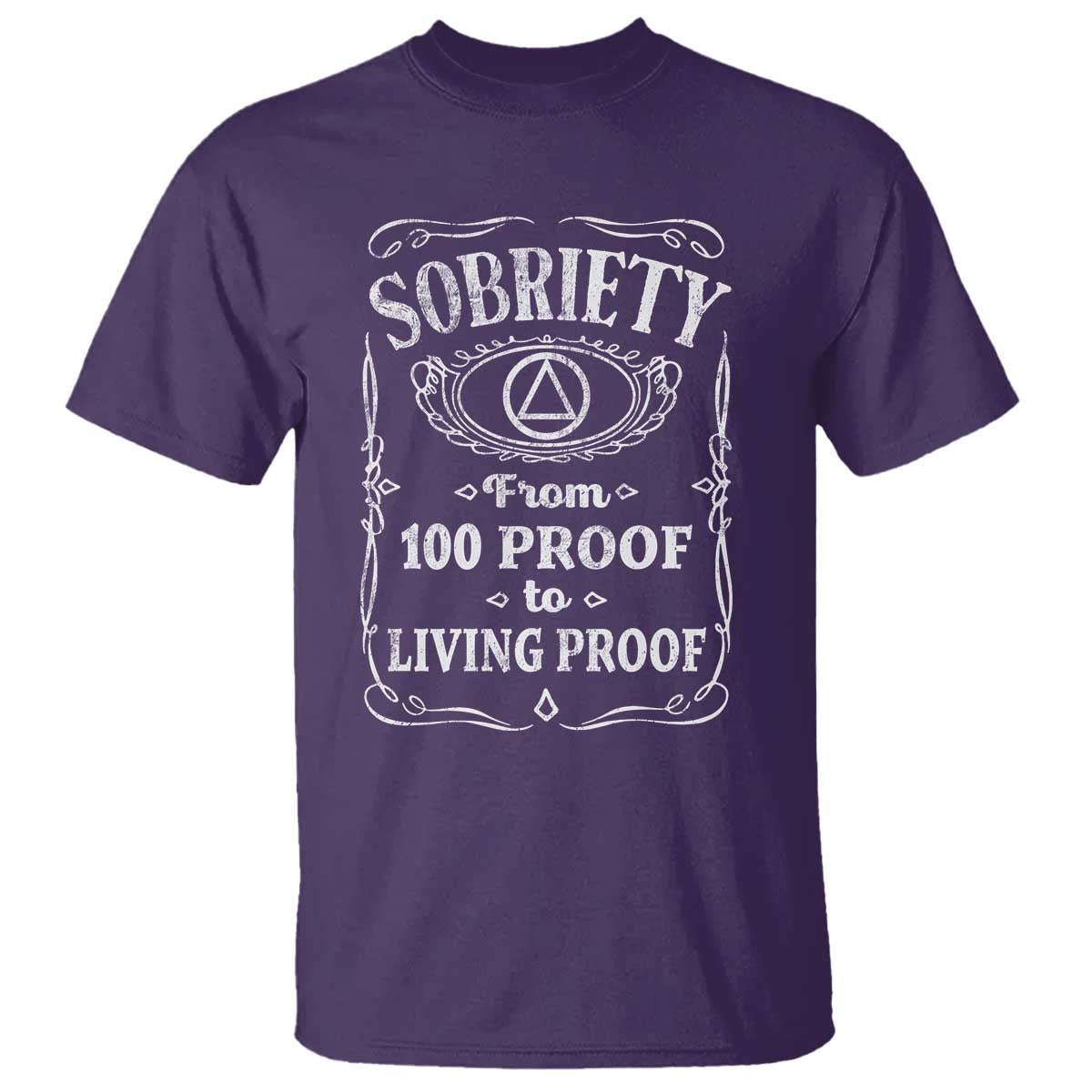 Sobriety From 100 Proof To Living Proof T Shirt Sober Anniversary AA NA Recovery