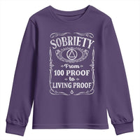 Sobriety From 100 Proof To Living Proof Youth Sweatshirt Sober Anniversary AA NA Recovery