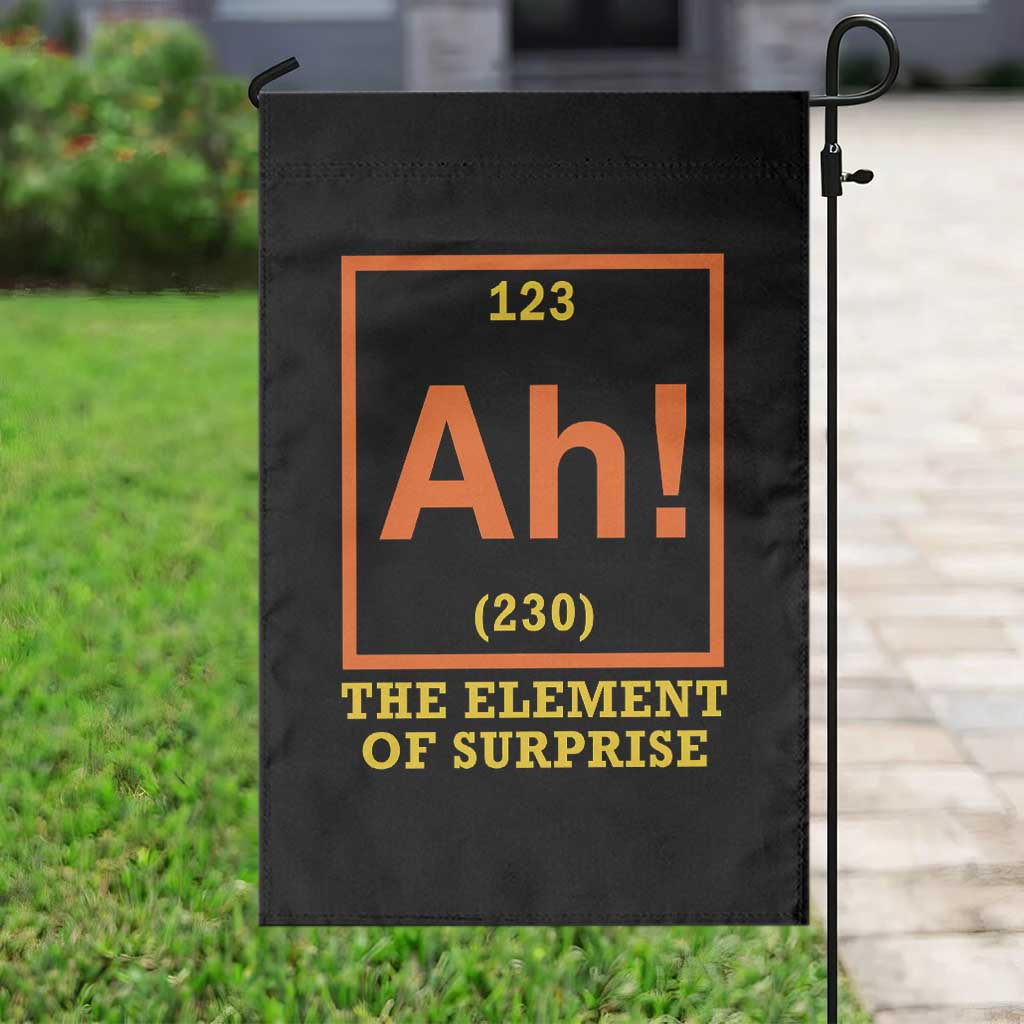 Ah The Element Of Surprise Garden Flag Chemistry Science Humor Retro Periodic Table