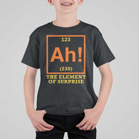 Ah The Element Of Surprise T Shirt For Kid Chemistry Science Humor Retro Periodic Table