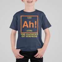 Ah The Element Of Surprise T Shirt For Kid Chemistry Science Humor Retro Periodic Table