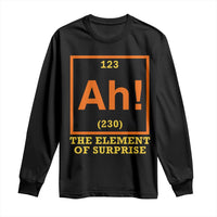 Ah The Element Of Surprise Long Sleeve Shirt Chemistry Science Humor Retro Periodic Table