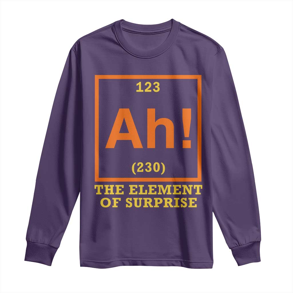 Ah The Element Of Surprise Long Sleeve Shirt Chemistry Science Humor Retro Periodic Table