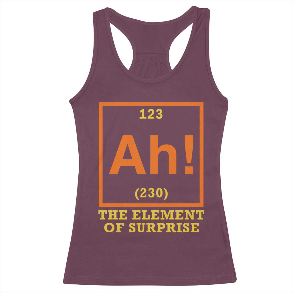 Ah The Element Of Surprise Racerback Tank Top Chemistry Science Humor Retro Periodic Table