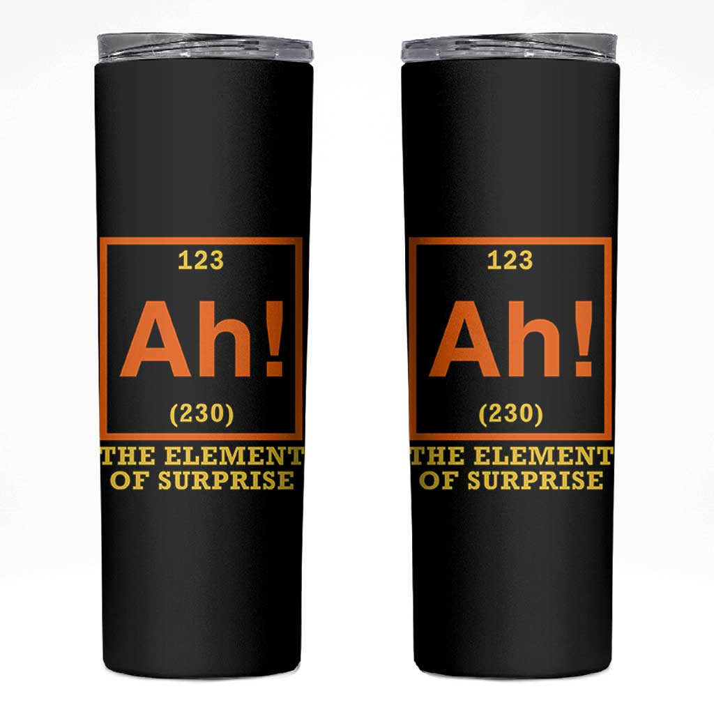 Ah The Element Of Surprise Skinny Tumbler Chemistry Science Humor Retro Periodic Table