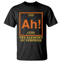 Ah The Element Of Surprise T Shirt Chemistry Science Humor Retro Periodic Table