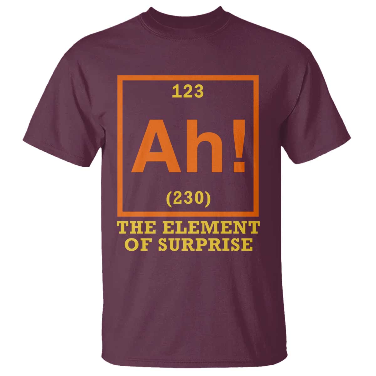 Ah The Element Of Surprise T Shirt Chemistry Science Humor Retro Periodic Table