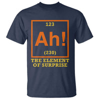Ah The Element Of Surprise T Shirt Chemistry Science Humor Retro Periodic Table