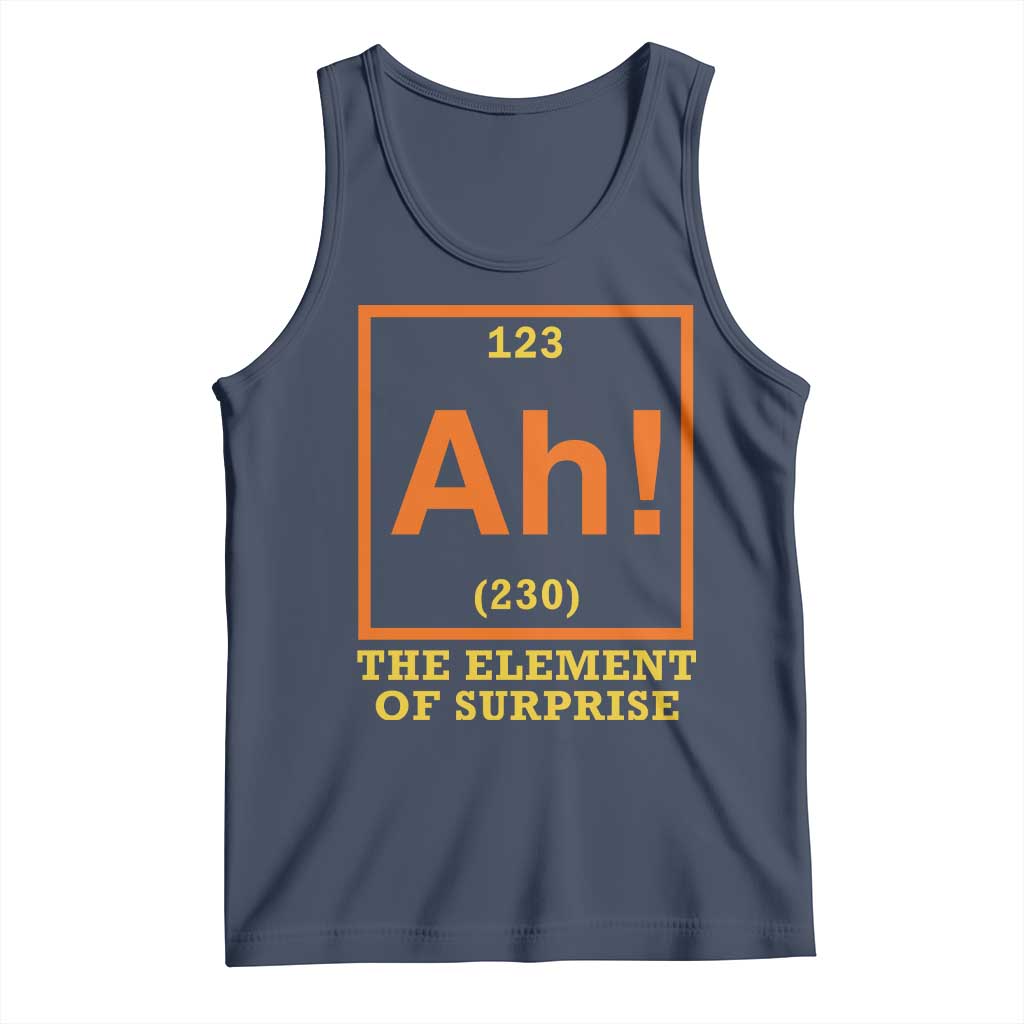 Ah The Element Of Surprise Tank Top Chemistry Science Humor Retro Periodic Table
