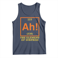 Ah The Element Of Surprise Tank Top Chemistry Science Humor Retro Periodic Table