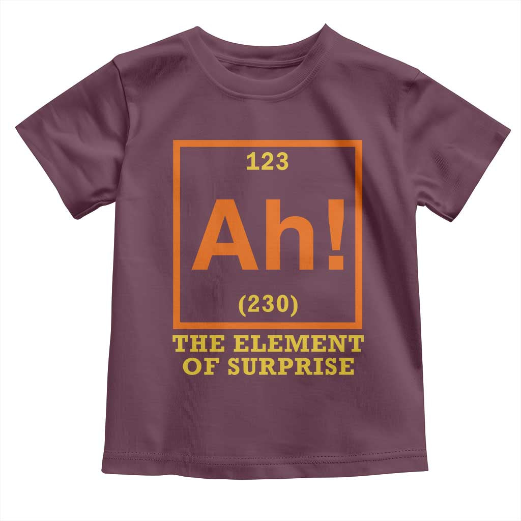 Ah The Element Of Surprise Toddler T Shirt Chemistry Science Humor Retro Periodic Table