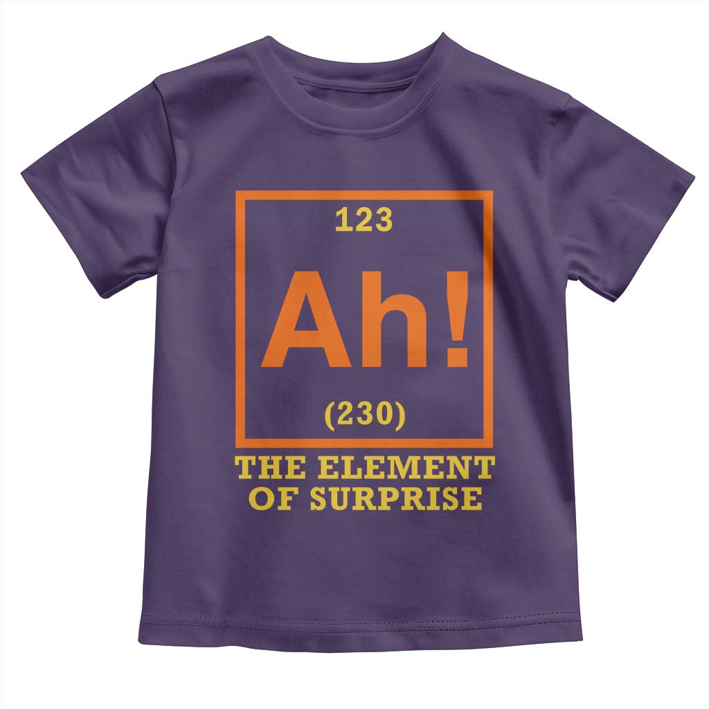 Ah The Element Of Surprise Toddler T Shirt Chemistry Science Humor Retro Periodic Table