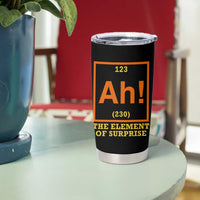Ah The Element Of Surprise Tumbler Cup Chemistry Science Humor Retro Periodic Table