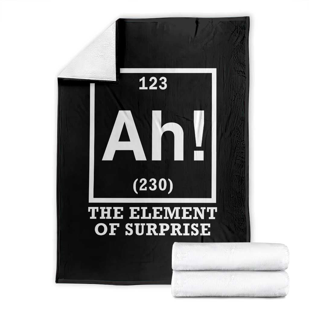 Ah The Element Of Surprise Throw Blanket Funny Chemistry Science Pun