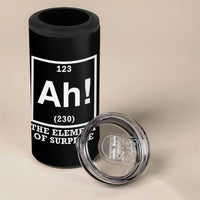 Ah The Element Of Surprise 4 in 1 Can Cooler Tumbler Funny Chemistry Science Pun