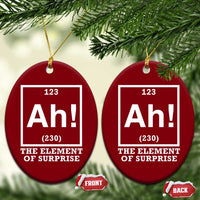 Ah The Element Of Surprise Ceramic Ornament Funny Chemistry Science Pun
