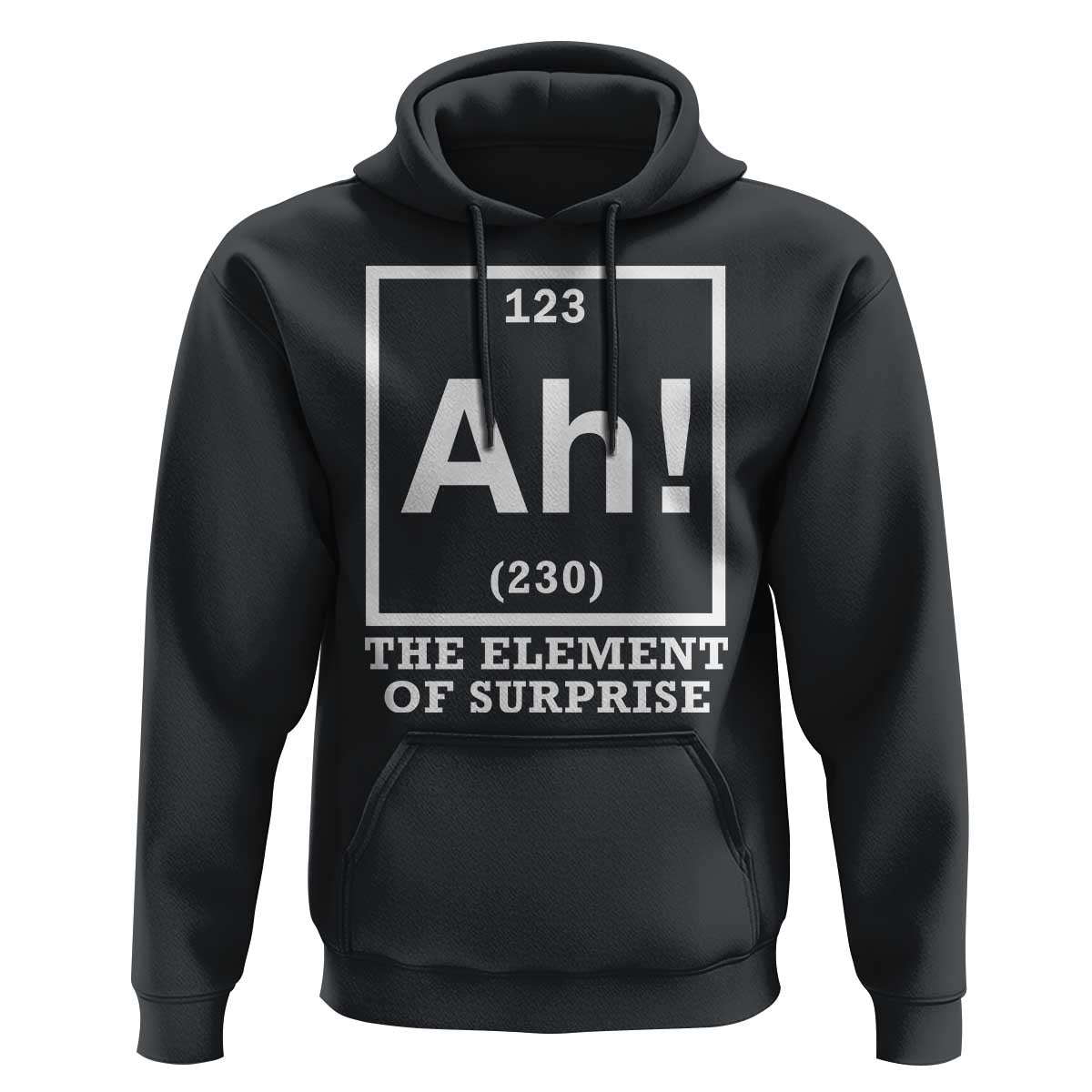 Ah The Element Of Surprise Hoodie Funny Chemistry Science Pun