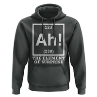 Ah The Element Of Surprise Hoodie Funny Chemistry Science Pun