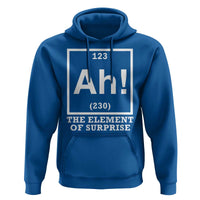Ah The Element Of Surprise Hoodie Funny Chemistry Science Pun