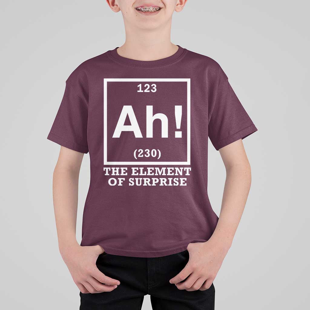 Ah The Element Of Surprise T Shirt For Kid Funny Chemistry Science Pun