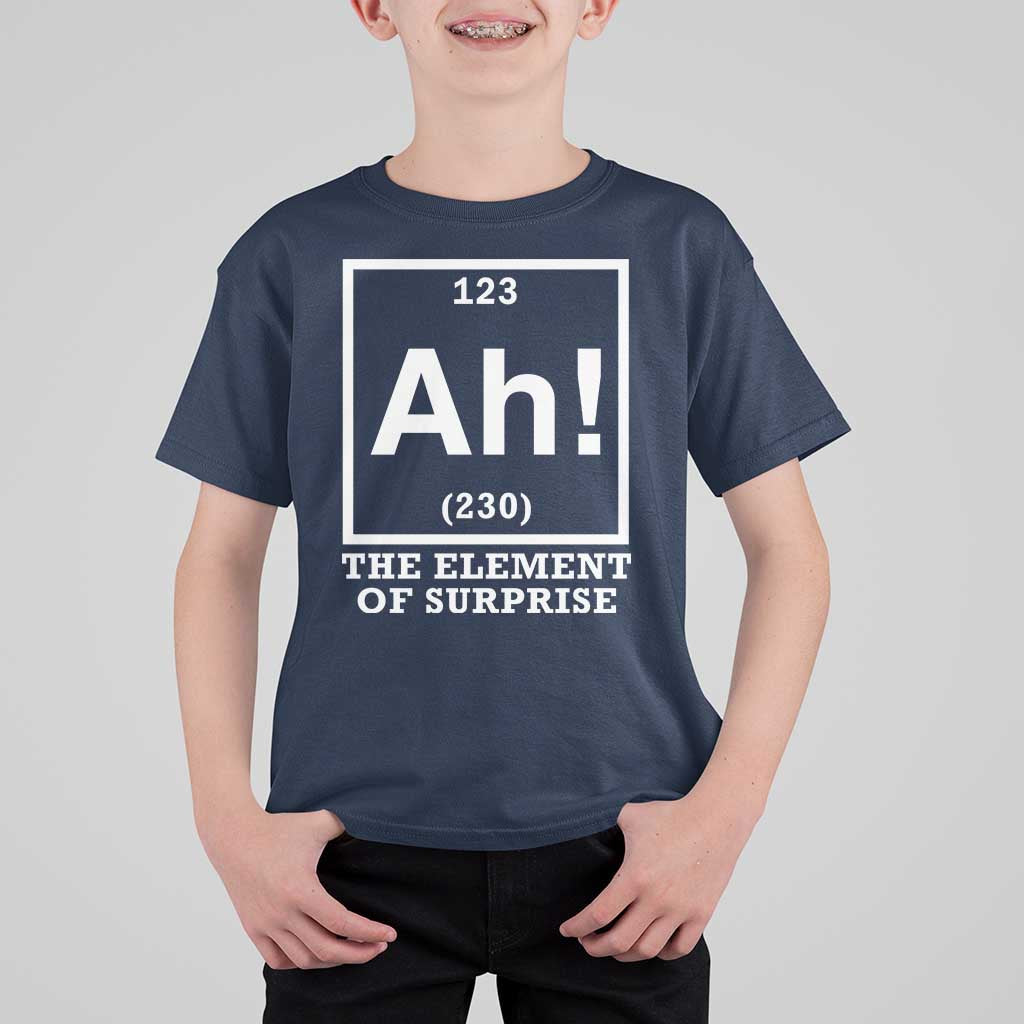 Ah The Element Of Surprise T Shirt For Kid Funny Chemistry Science Pun