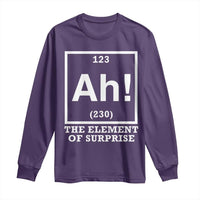 Ah The Element Of Surprise Long Sleeve Shirt Funny Chemistry Science Pun