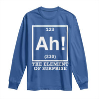 Ah The Element Of Surprise Long Sleeve Shirt Funny Chemistry Science Pun