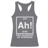 Ah The Element Of Surprise Racerback Tank Top Funny Chemistry Science Pun