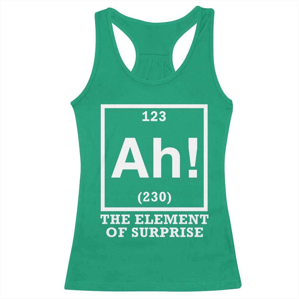 Ah The Element Of Surprise Racerback Tank Top Funny Chemistry Science Pun