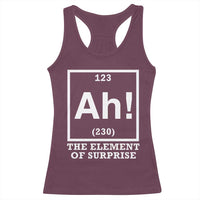Ah The Element Of Surprise Racerback Tank Top Funny Chemistry Science Pun