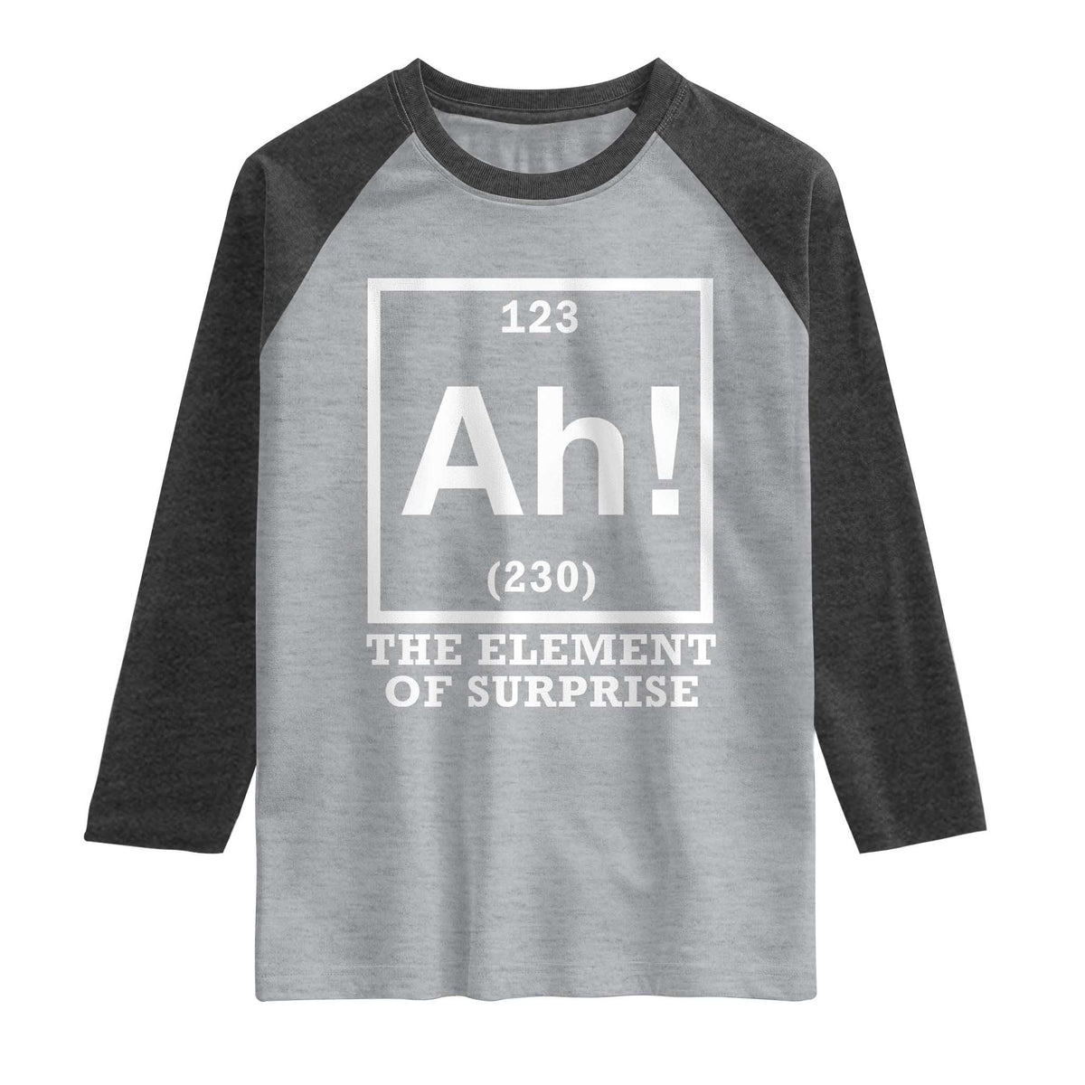 Ah The Element Of Surprise Raglan Shirt Funny Chemistry Science Pun