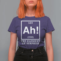 Ah The Element Of Surprise T Shirt For Women Funny Chemistry Science Pun