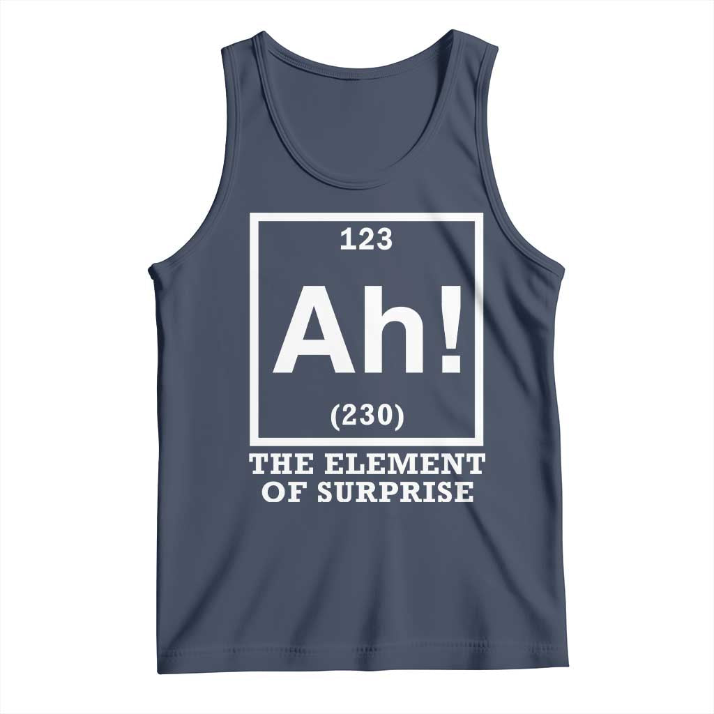 Ah The Element Of Surprise Tank Top Funny Chemistry Science Pun