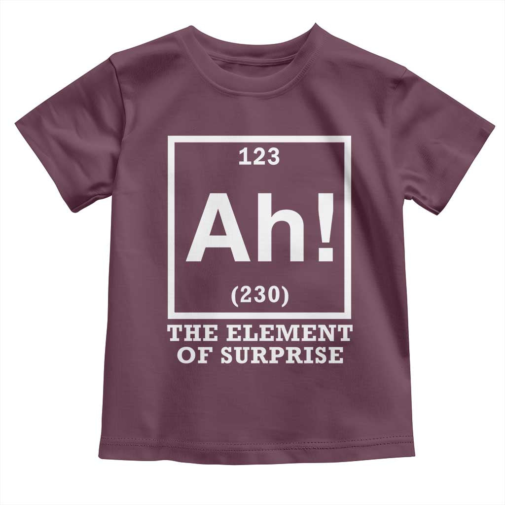 Ah The Element Of Surprise Toddler T Shirt Funny Chemistry Science Pun