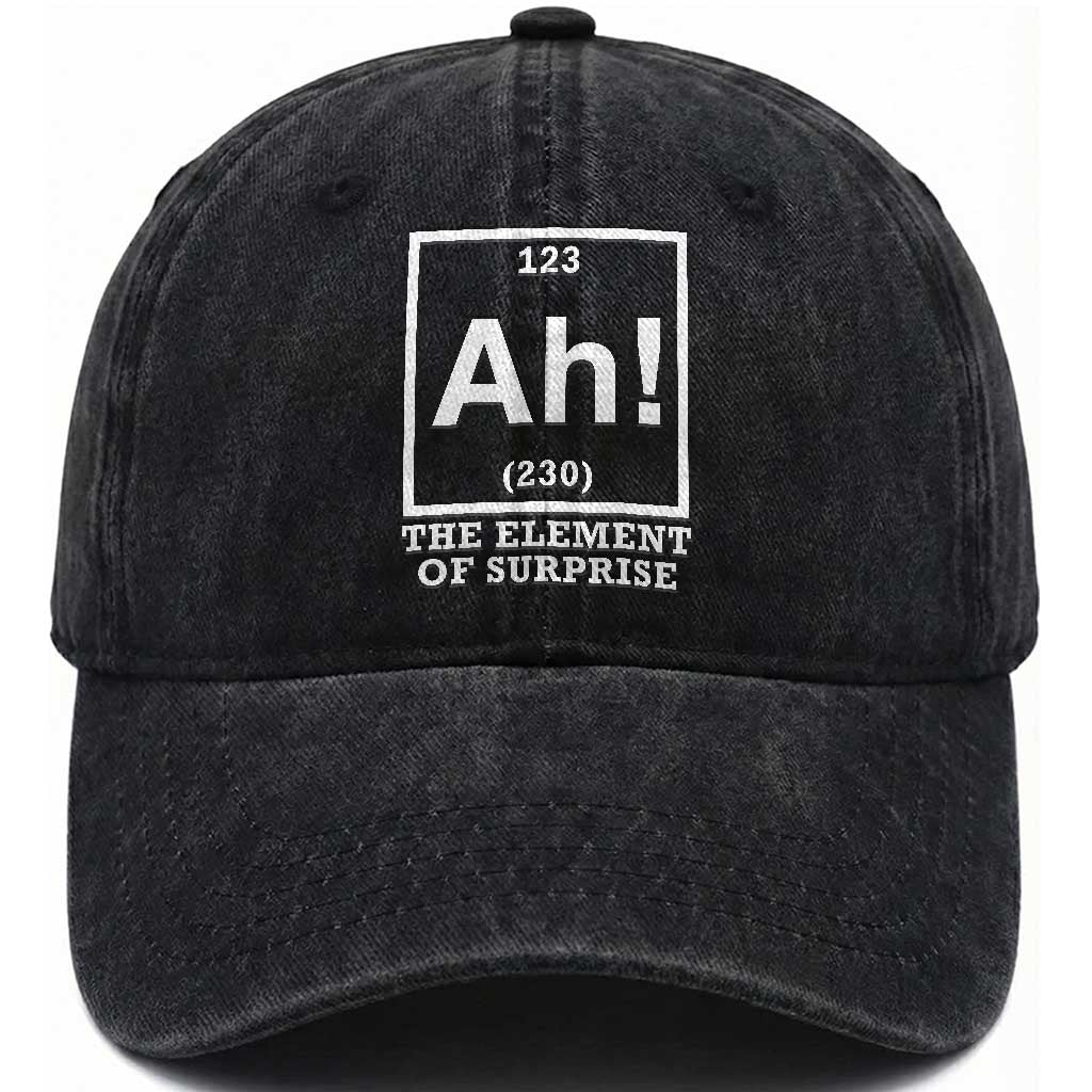 Ah The Element Of Surprise Washed Cotton Baseball Cap Funny Chemistry Science Pun