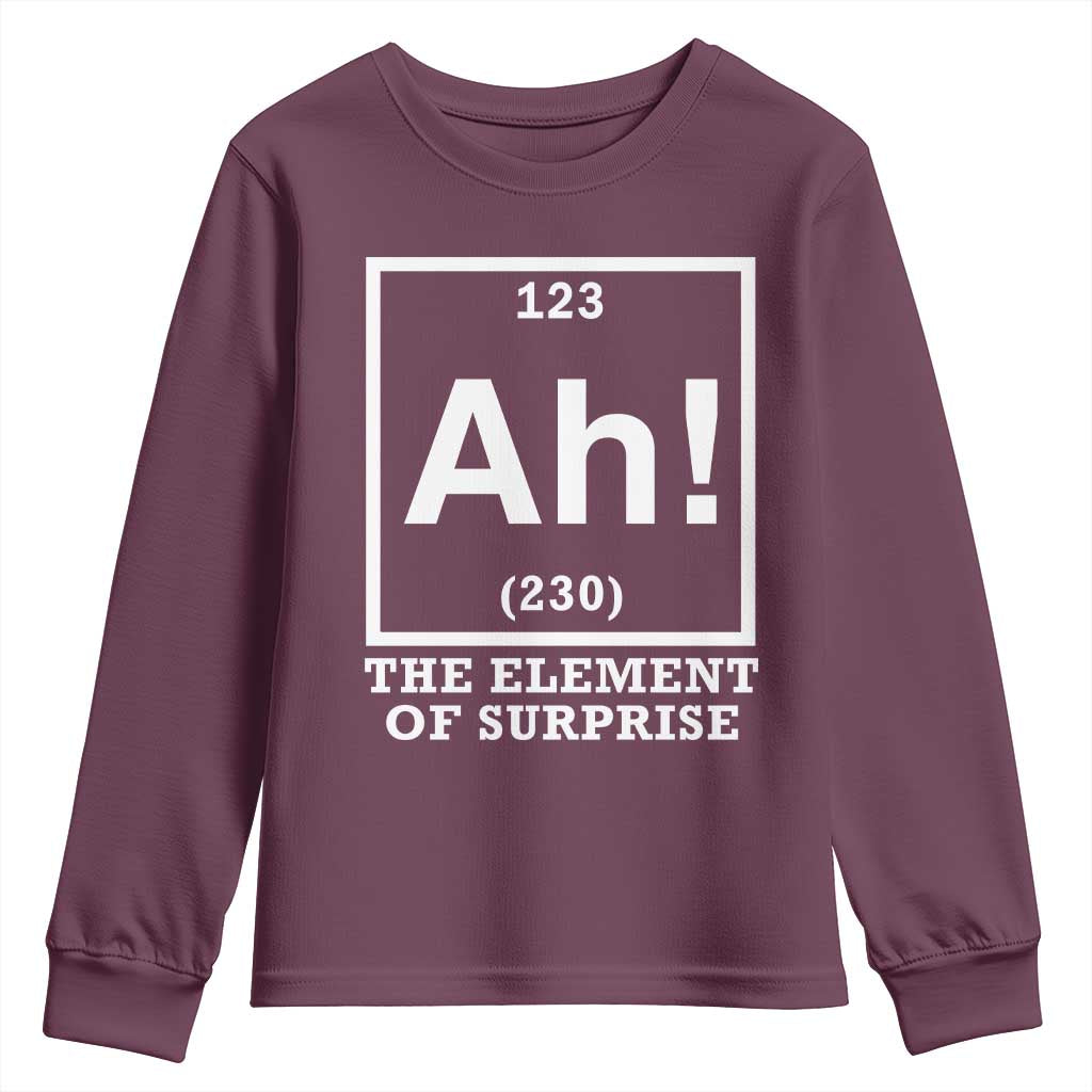 Ah The Element Of Surprise Youth Sweatshirt Funny Chemistry Science Pun