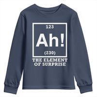 Ah The Element Of Surprise Youth Sweatshirt Funny Chemistry Science Pun