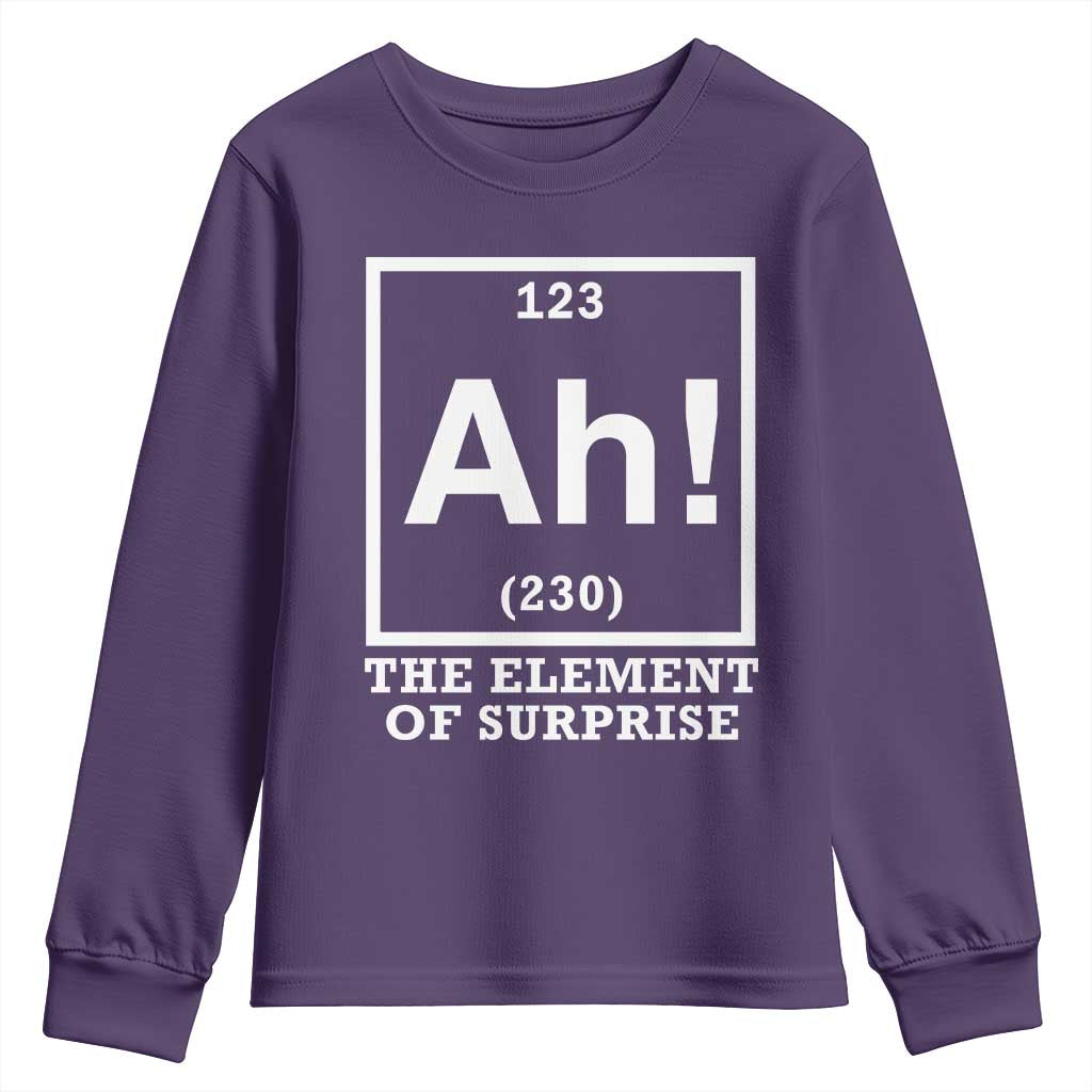 Ah The Element Of Surprise Youth Sweatshirt Funny Chemistry Science Pun