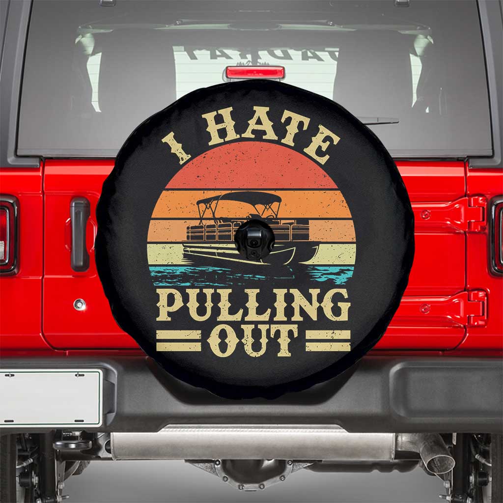 Funny Boating Boat Captain Spare Tire Cover I Hate Pulling Out Vintage Retro