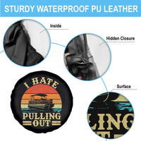 Funny Boating Boat Captain Spare Tire Cover I Hate Pulling Out Vintage Retro