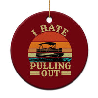 Funny Boating Boat Captain Ceramic Ornament I Hate Pulling Out Vintage Retro - Wonder Print Shop