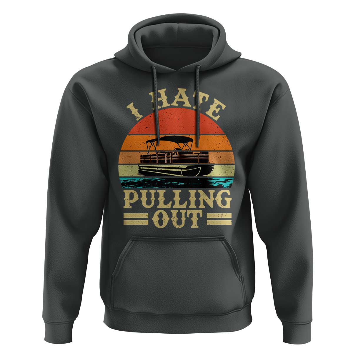 Funny Boating Boat Captain Hoodie I Hate Pulling Out Vintage Retro