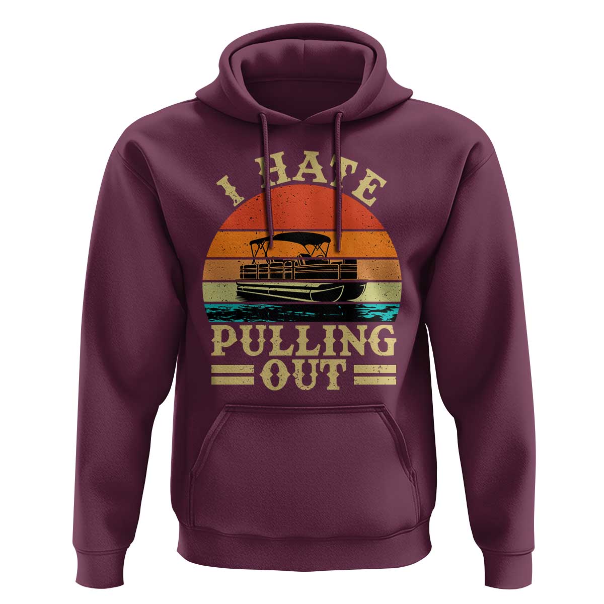Funny Boating Boat Captain Hoodie I Hate Pulling Out Vintage Retro