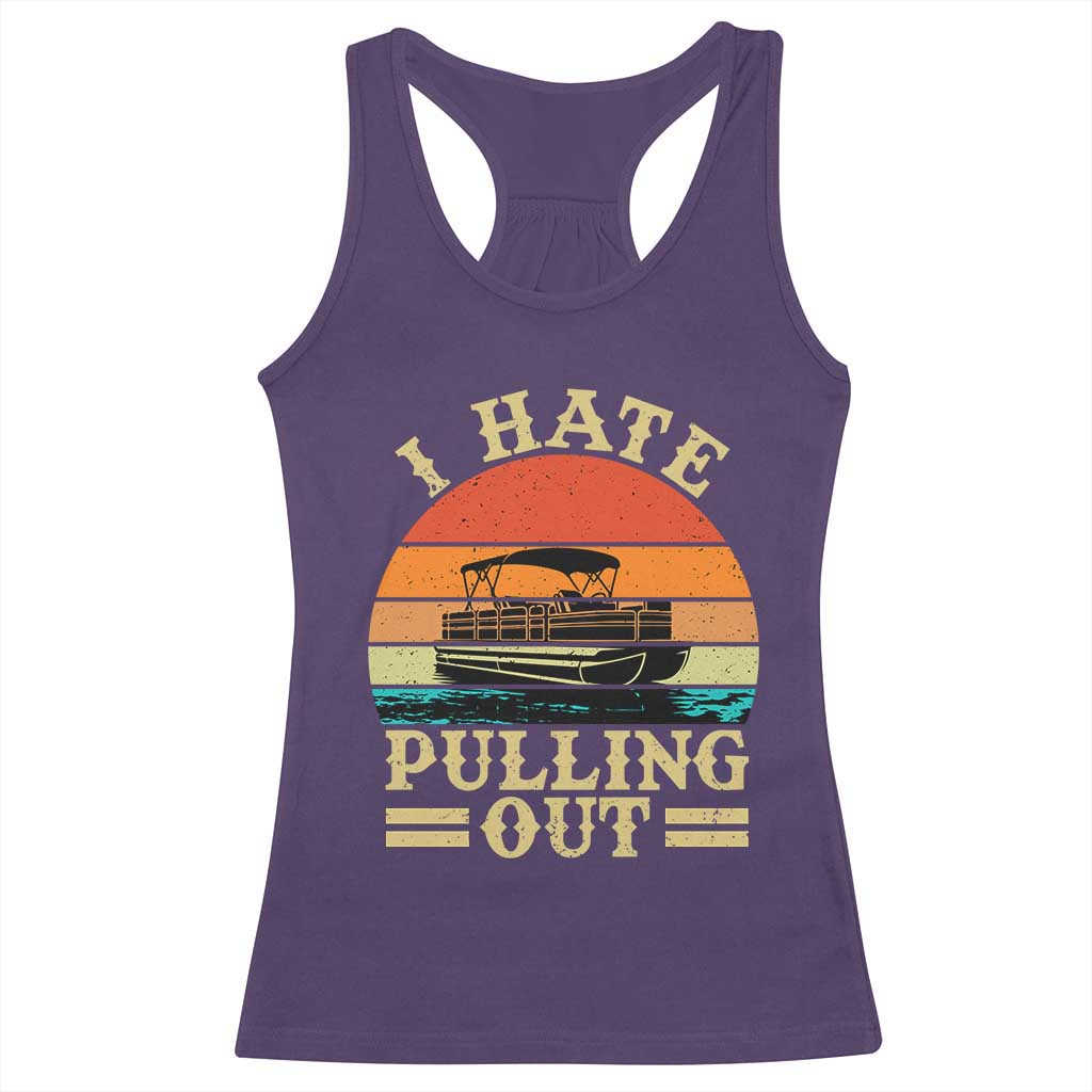 Funny Boating Boat Captain Racerback Tank Top I Hate Pulling Out Vintage Retro