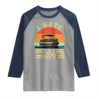 Funny Boating Boat Captain Raglan Shirt I Hate Pulling Out Vintage Retro