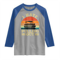 Funny Boating Boat Captain Raglan Shirt I Hate Pulling Out Vintage Retro
